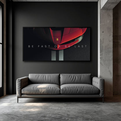 Ferrari Be Fast or Be Last Wall Art