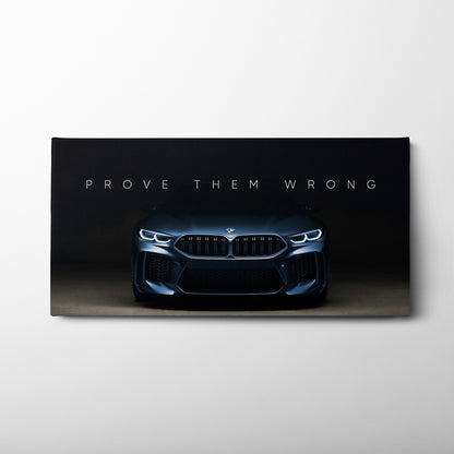 BMW M8 Prove Them Wrong Wall Art