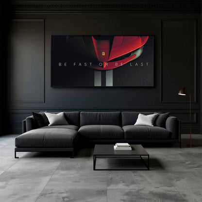 Ferrari Be Fast or Be Last Wall Art