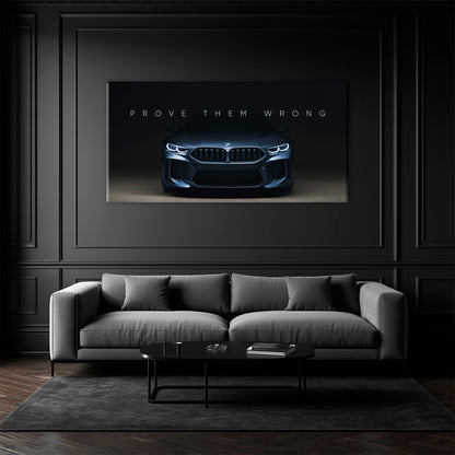 BMW M8 Prove Them Wrong Wall Art