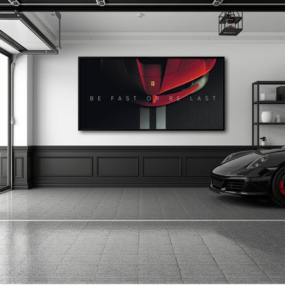 Ferrari Be Fast or Be Last Wall Art