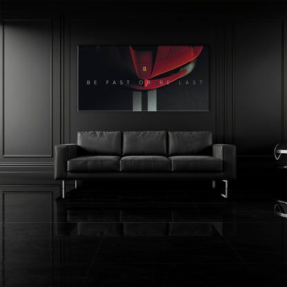 Ferrari Be Fast or Be Last Wall Art
