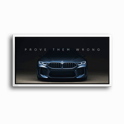 BMW M8 Prove Them Wrong Wall Art