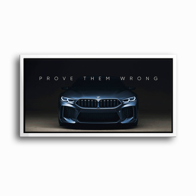 BMW M8 Prove Them Wrong Wall Art