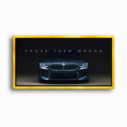 BMW M8 Prove Them Wrong Wall Art