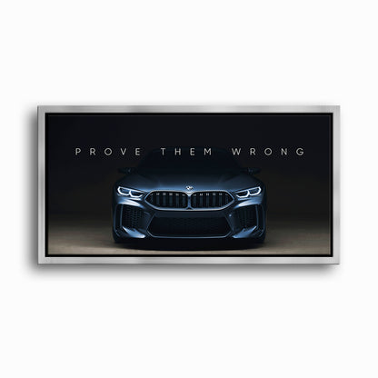 BMW M8 Prove Them Wrong Wall Art