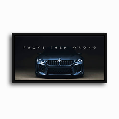 BMW M8 Prove Them Wrong Wall Art