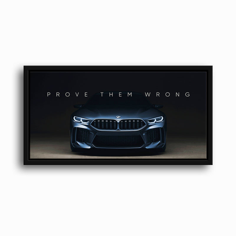 BMW M8 Prove Them Wrong Wall Art