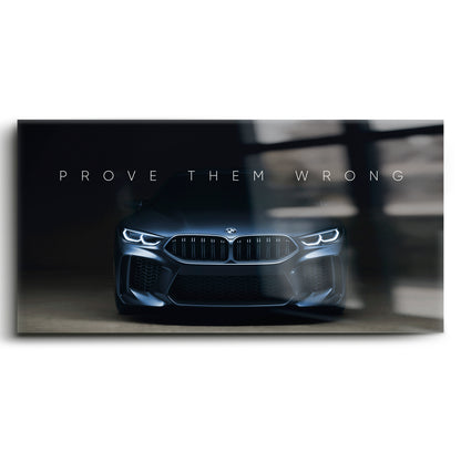 BMW M8 Prove Them Wrong Wall Art