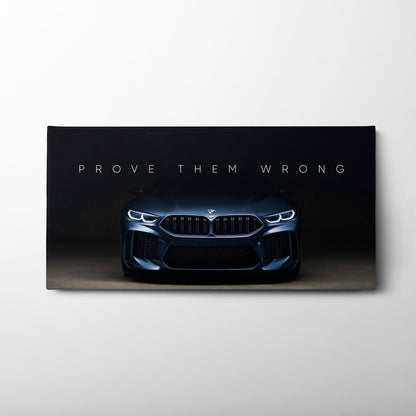 BMW M8 Prove Them Wrong Wall Art – Dark Motivational Canvas Print Cars