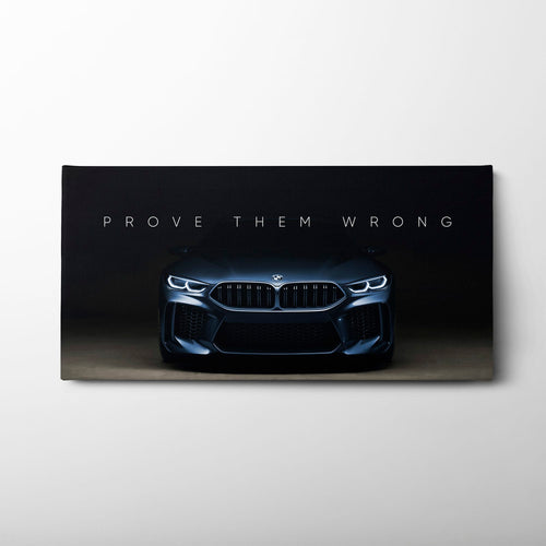 BMW M8 Prove Them Wrong Wall Art – Dark Motivational Canvas Print Cars