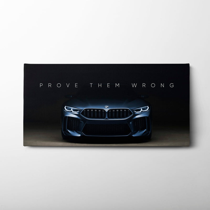 BMW M8 Prove Them Wrong Wall Art – Dark Motivational Canvas Print Cars