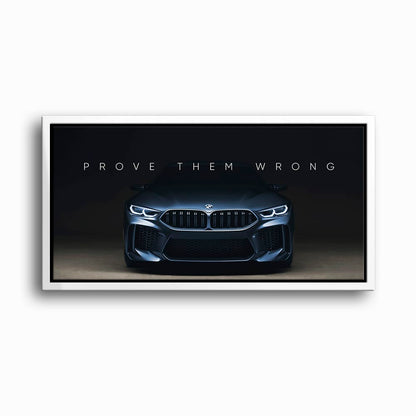 BMW M8 Prove Them Wrong Wall Art – Dark Motivational Canvas Print Cars