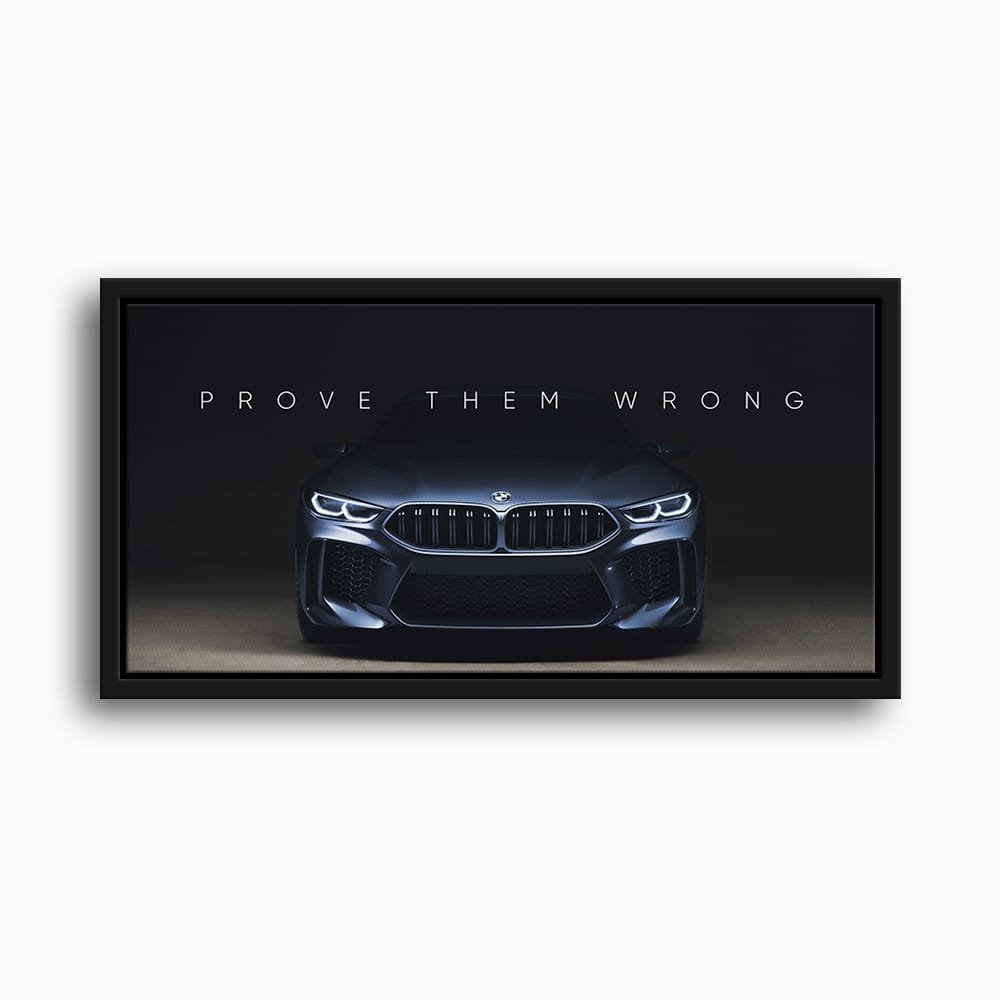 BMW M8 Prove Them Wrong Wall Art – Dark Motivational Canvas Print Cars